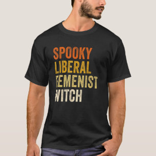 T-shirt Halloween féministe féministe libérale éffrayante