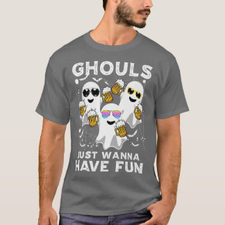 T-shirt Halloween Ghouls Just Wanna Have Fun Ghosts Lazy C