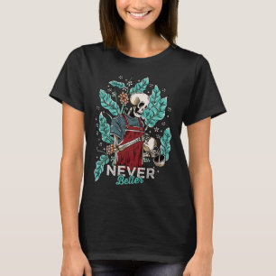 T-shirt Halloween Jamais Mieux Squelette Boire Café