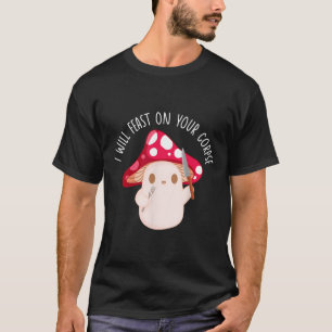 T-shirt Halloween Je Vais Festoyer Sur Votre Corpse Mushro