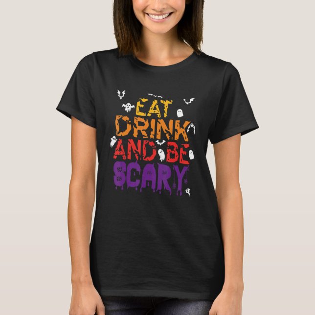 T-shirt Halloween Mangez Boire et Soyez effrayant Hallowee (Devant)