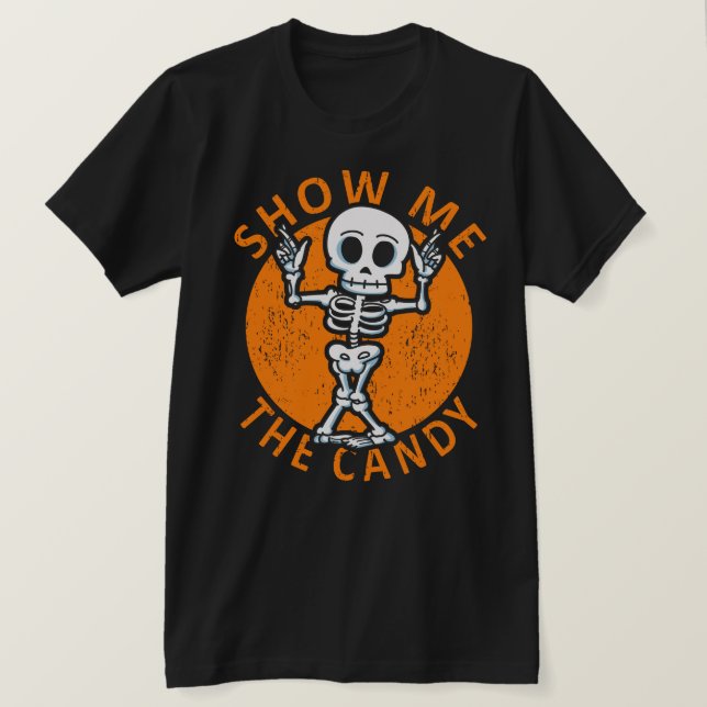T-shirt Halloween Me Montrez-Moi Le Squelette Candy (Design devant)