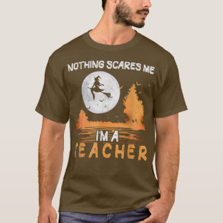T-shirt Halloween Rien ne me fait peur Je suis enseignante