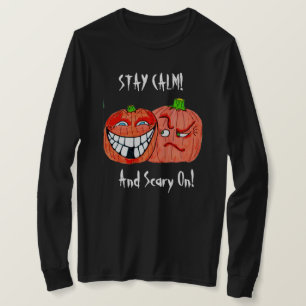 T-SHIRT HALLOWEEN SÉJOURNEZ CALME ET CRAINDRE SUR TÊTE