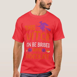T-shirt Halloween This Witch Can Be Bribed With Chocolate