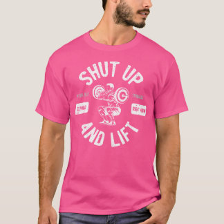 T-shirt Haltérophile de Fitness Shut Up And Lift