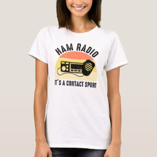 T-shirt Ham Radio - C'est un sport de contact