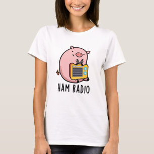T-shirt Ham Radio Funny Pig Pun