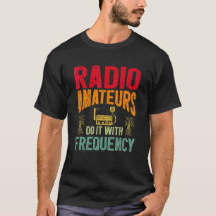 T-shirt Ham Radio Gear Ham Operateur Amateur Radio 2