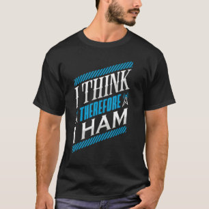 T-shirt Ham Radio Je Pense Par Là Je Ham Radio Opérateur