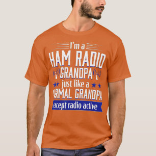 T-shirt Ham Radio Opérateur Amateur Radio Funny Grandpa Gi