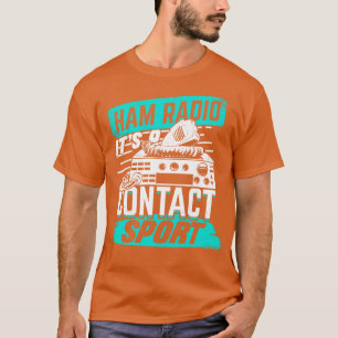 T-shirt Ham Radio Son A Contact Sport Amateur Hams Cadeau