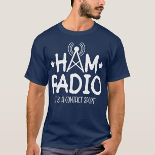 T-shirt Ham Radio Son Contact Sport Ham Radio Oper