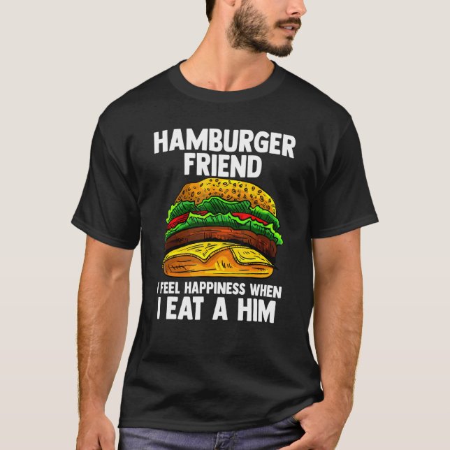 T-shirt Hamberger Ami Je Me Sens Heureux Quand Je Mange Un (Devant)