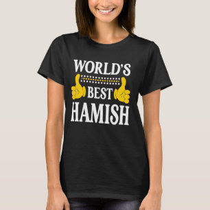T-shirt Hamish Nom personnel Funny Prénom World's Best
