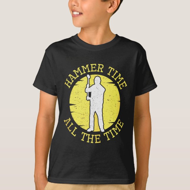T-shirt Hammer Time All The Time Funny Construction Manage (Devant)