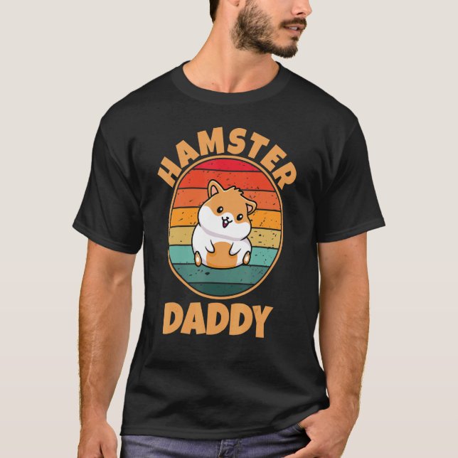 T-shirt Hamster Daddy Pet Dwarf Hamster Golden Hamster Hom (Devant)