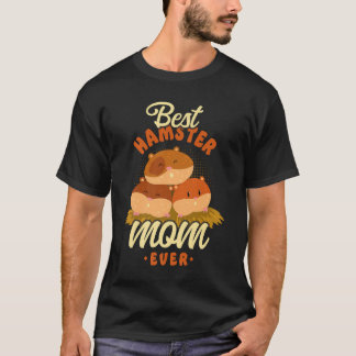 T-shirt Hamster Maman Mère Meilleur Hamster Maman Jamais