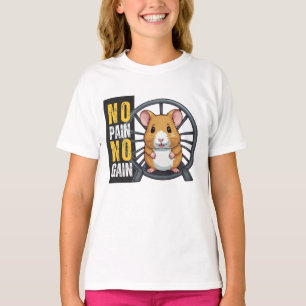 T-shirt Hamster, pas de douleur, pas de gain