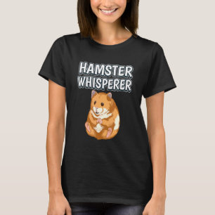 T-shirt Hamster Whisperer Hammy Citation Hamsters