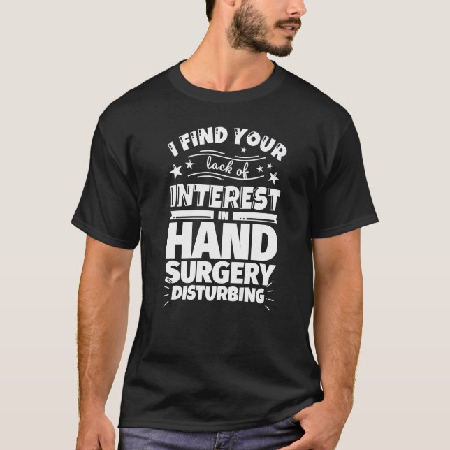T-shirt Hand surgery Funny Lack of Interest Premium (Devant)