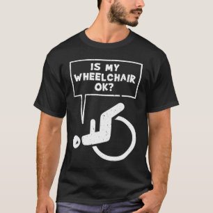 T-shirt Handicap Humour Mon fauteuil roulant Amputé