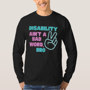 T-shirt Handicap n'est pas un mauvais mot Bro