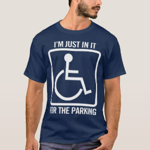 T-shirt handicapé : je suis juste dans lui pour le