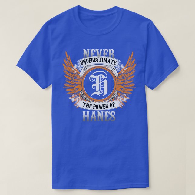 T-shirt Hanes Nom Chemise Ne Sous-Estime Jamais Le Pouvoir (Design devant)