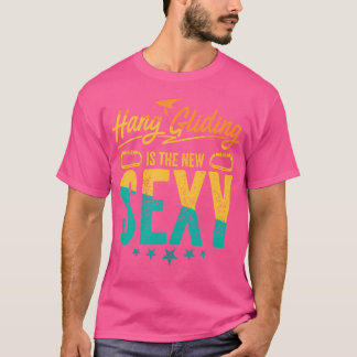 T-shirt Hang Gliding Est Le Nouveau Sexy Drôle Hang Glidin
