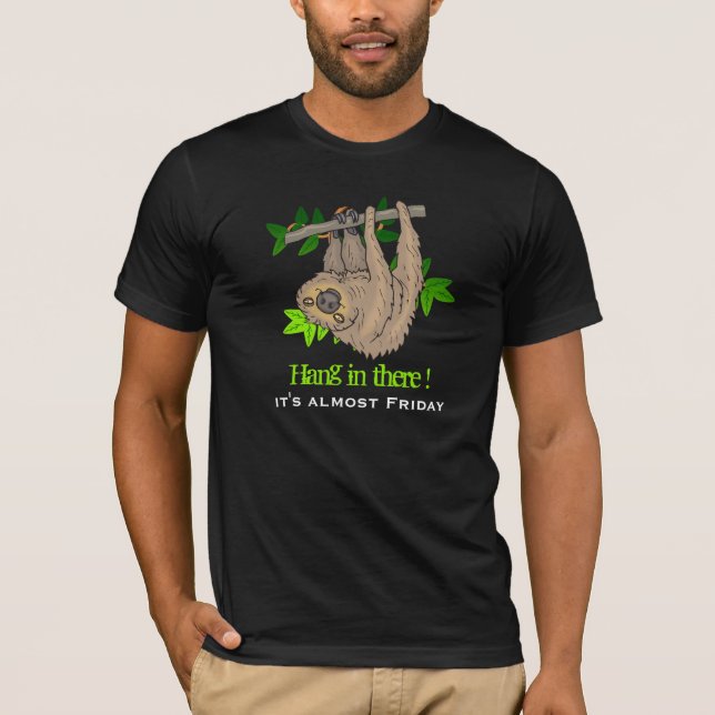 T-shirt Hang In There C'est presque vendredi Sloth (Devant)