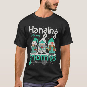 T-shirt Hanging With My Dialysis Gnomes Dialysis Nurse Chr