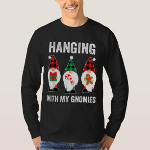 T-shirt Hanging with My Gnomies Garden Gnome Friends