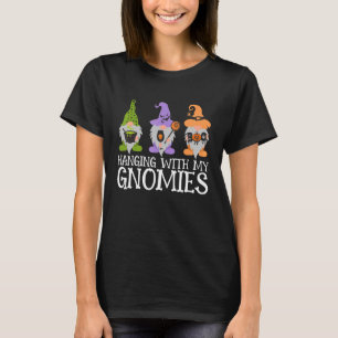 T-shirt Hanging With My Gnomies Garden Gnome Halloween 12