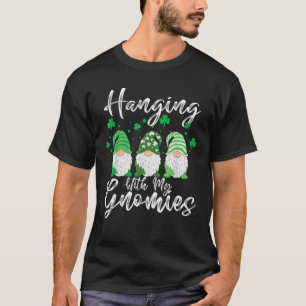 T-shirt Hanging With My Gnomies Shamrock St Patrick's Day