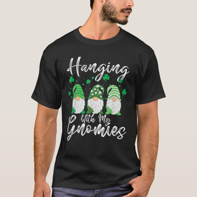 T-shirt Hanging With My Gnomies Shamrock St Patrick's Day (Devant)