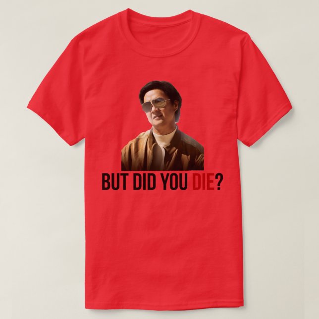 T-shirt HangoverChow Mais Avez-Vous Mort ? (Design devant)