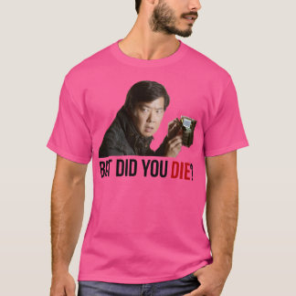 T-shirt HangoverChow Mais Avez-Vous Mort 2
