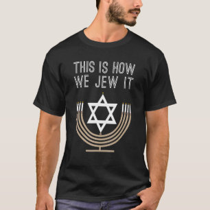 T-shirt Hanoukka Menorah Juive C'Est Comme Ça Que Nous Le 