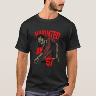 T-shirt Hanté par 67 – Costume d'Halloween zombie drôle