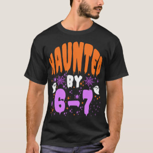 T-shirt Hanté par 67 Drôle Hanté par 6-7 joyeux Halloween