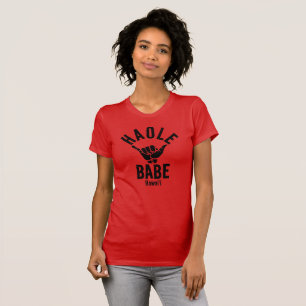 T-SHIRT HAOLE BABE SHAKA HAWAII