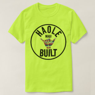 T-shirt HAOLE CONSTRUIT pas Maui construit TRIBAL SHAKA HI
