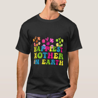T-shirt Happiest Mama On Earth Super Bonne Fête des Mères 