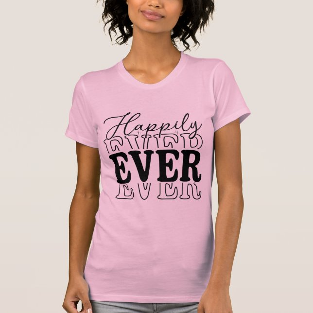 T-shirt Happily Ever – Minimal Romantic Typography (Devant)