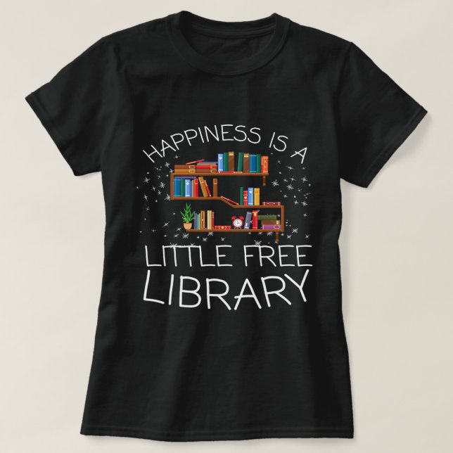 T-shirt Happiness est un peu libre Librairie Bookworm Read (Design devant)