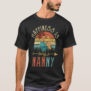 T-shirt Happiness Is Bein A Nanny Women Vintage Decor Gra