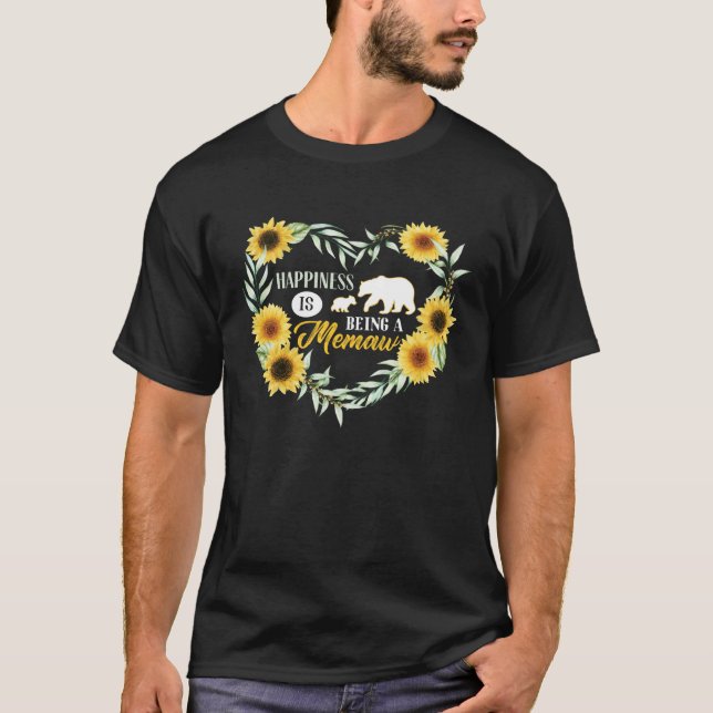 T-shirt Happiness is Being a Meemaw Grandma Bear & Sunflow (Devant)