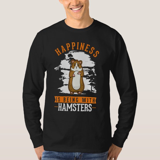 T-shirt Happiness is being with Hamsters (Devant)
