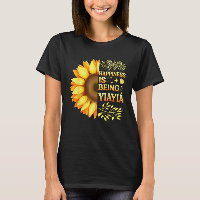 T-shirt Happiness Is Being Yiayia Grandma To Be Sunflower  (Devant)